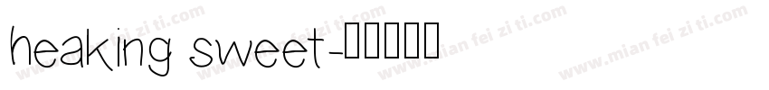 heaking sweet字体转换